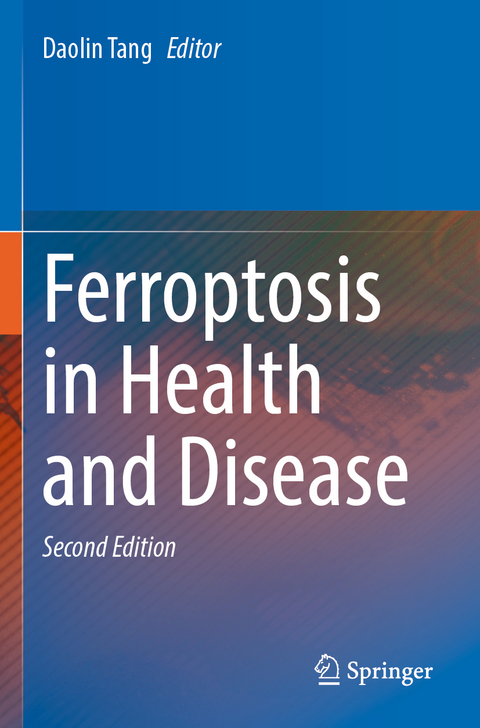 Ferroptosis in Health and Disease - 