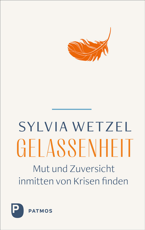 Gelassenheit - Sylvia Wetzel