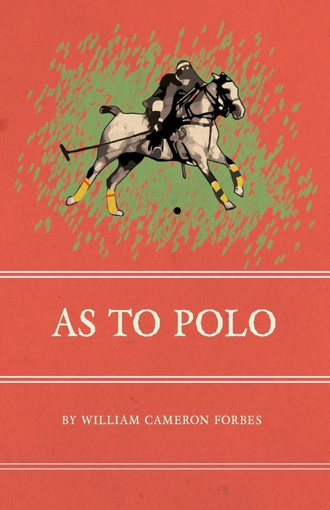 As to Polo -  William Cameron Forbes