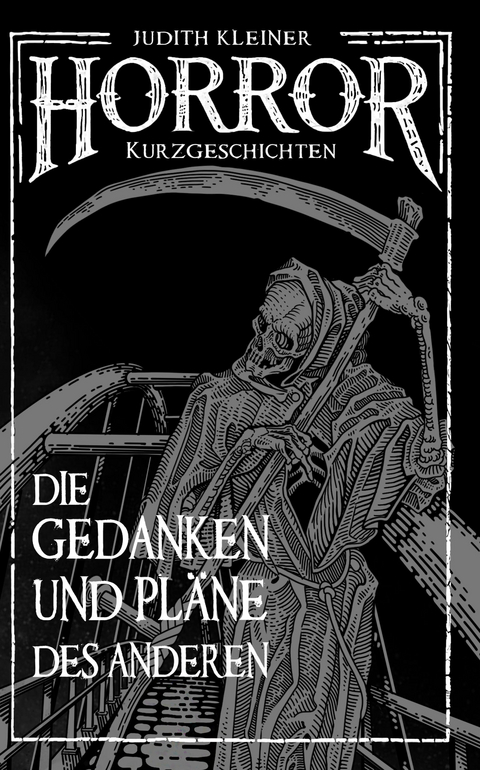 Die Gedanken und Pläne des Anderen - Judith Kleiner