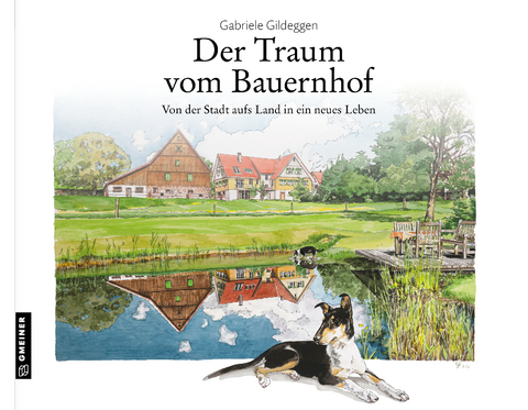 Der Traum vom Bauernhof - Gabriele Gildeggen