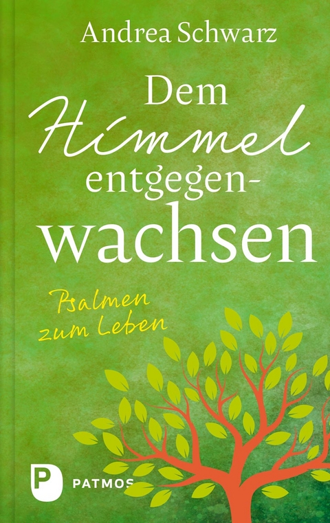 Dem Himmel entgegenwachsen - Andrea Schwarz