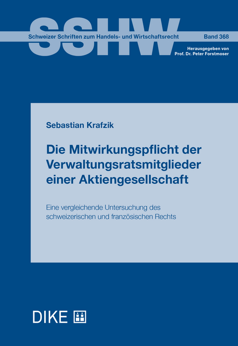 Die Mitwirkungspflicht der Verwaltungsratsmitglieder einer Aktiengesellschaft - Sebastian Krafzik