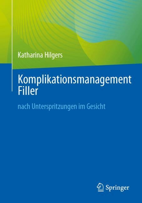 Komplikationsmanagement Filler - Katharina Hilgers