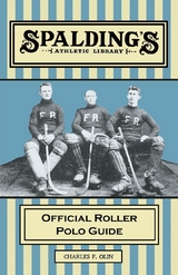 Spalding's Athletic Library - Official Roller Polo Guide - Chalres Olin