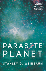 Parasite Planet -  Stanley G. Weinbaum