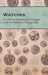 Watches  - The Paul M. Chamberlain Collection at the Art Institute of Chicago 1921 -  ANON