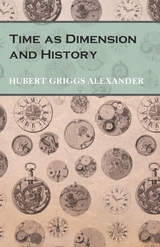 Time as Dimension and History - Hubert Griggs Alexander