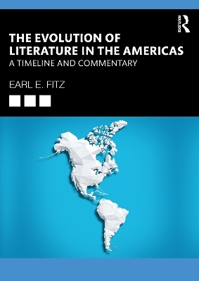 The Evolution of Literature in the Americas - Earl E. Fitz