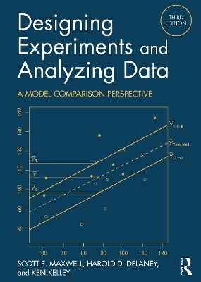 Designing Experiments and Analyzing Data - Scott E. Maxwell, Harold D. Delaney, Ken Kelley