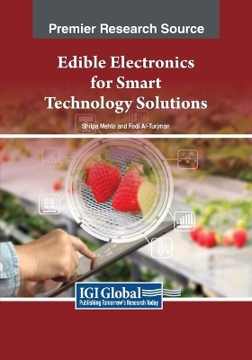 Edible Electronics for Smart Technology Solutions - 