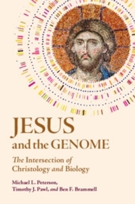 Jesus and the Genome - Michael L. Peterson, Timothy J. Pawl, Ben F. Brammell