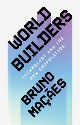 World Builders - Bruno Maçães