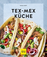 Tex-Mex Küche -  Tanja Dusy