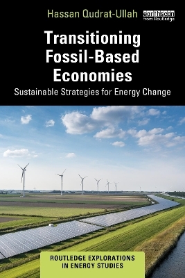 Transitioning Fossil-Based Economies - Hassan Qudrat-Ullah