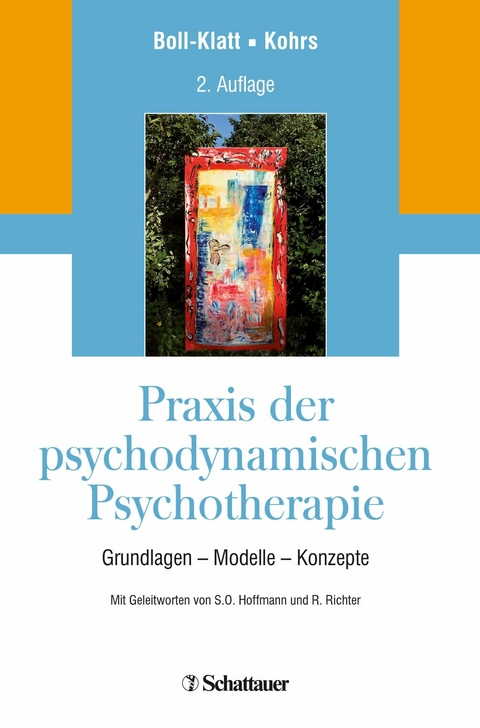 Praxis der psychodynamischen Psychotherapie -  Annegret Boll-Klatt,  Mathias Kohrs