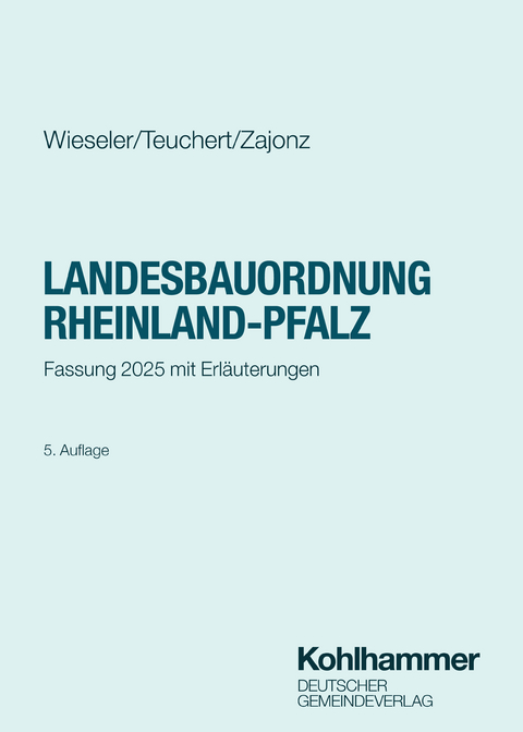 Landesbauordnung Rheinland-Pfalz - Heiner Wieseler, Christian Teuchert, Susanne Zajonz