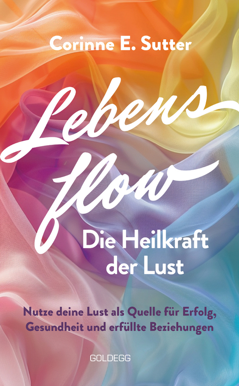 Lebensflow - Corinne E. Sutter