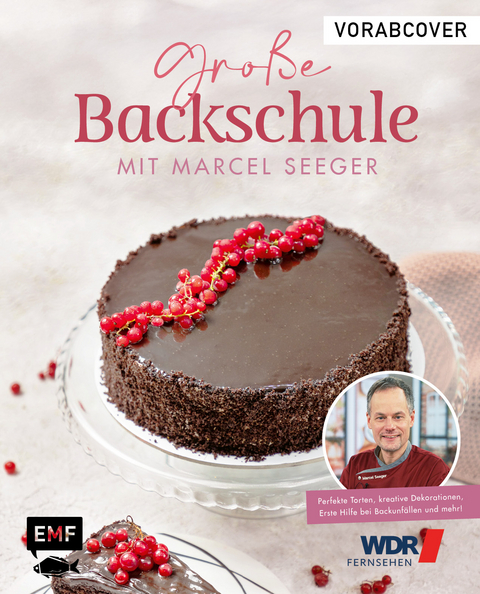 WDR Backbuch: Seegers große Backschule - Marcel Seeger