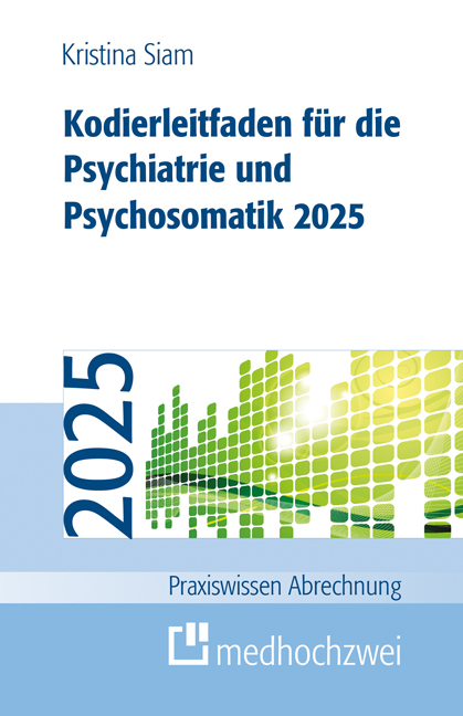 Kodierleitfaden für die Psychiatrie und Psychosomatik 2025 - Kristina Siam