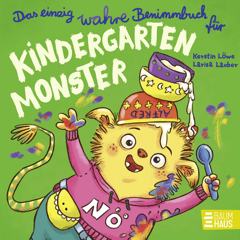 Das einzig wahre Benimmbuch für Kindergartenmonster - Kerstin Löwe