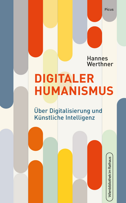 Digitaler Humanismus - Hannes Werthner