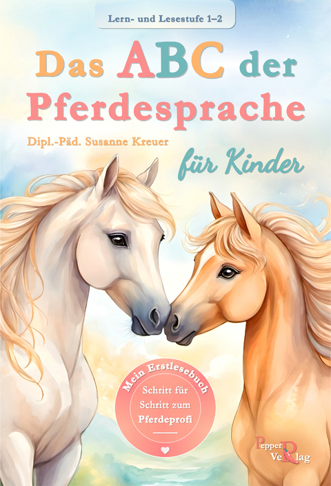 Das ABC der Pferdesprache für Kinder - Susanne Kreuer