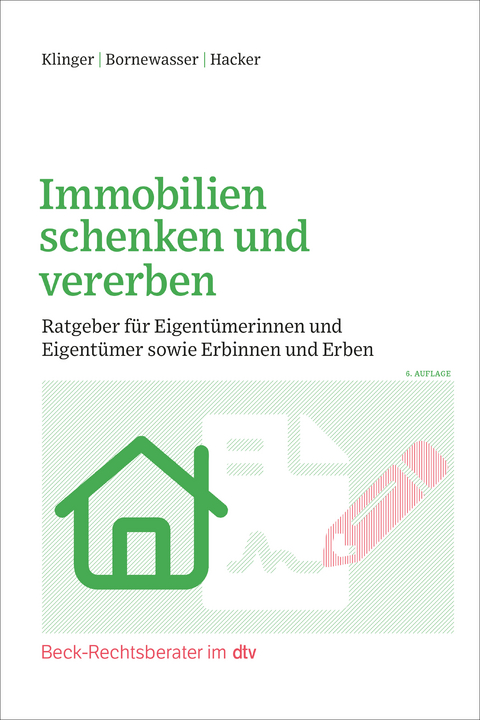 Immobilien schenken und vererben - Bernhard F. Klinger, Ludger Bornewasser, Manfred Hacker