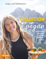 Tradition trifft vegan - Lena Unterweger