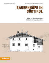 Bauernhöfe in Südtirol / Bauernhöfe in Südtirol Band 12 - Helmut Stampfer