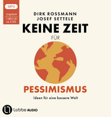 Keine Zeit für Pessimismus - Dirk Rossmann, Josef Settele