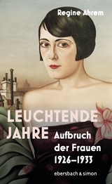 Leuchtende Jahre - Regine Ahrem