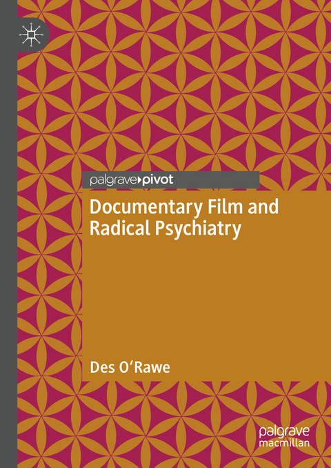 Documentary Film and Radical Psychiatry - Des O'Rawe