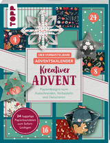 Der verbastelbare Adventskalender: Kreativer Advent. Papierdesigns zum Ausschneiden, Verbasteln und Dekorieren. - Louise Lindgrün, Miriam Klobes