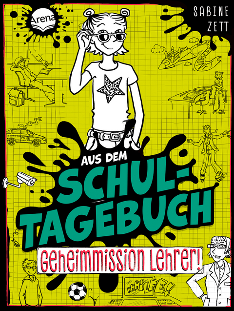 Aus dem Schultagebuch (2). Geheimmission Lehrer! - Sabine Zett