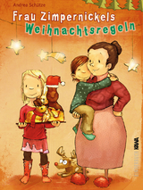 Frau Zimpernickels Weihnachtsregeln - Andrea Schütze