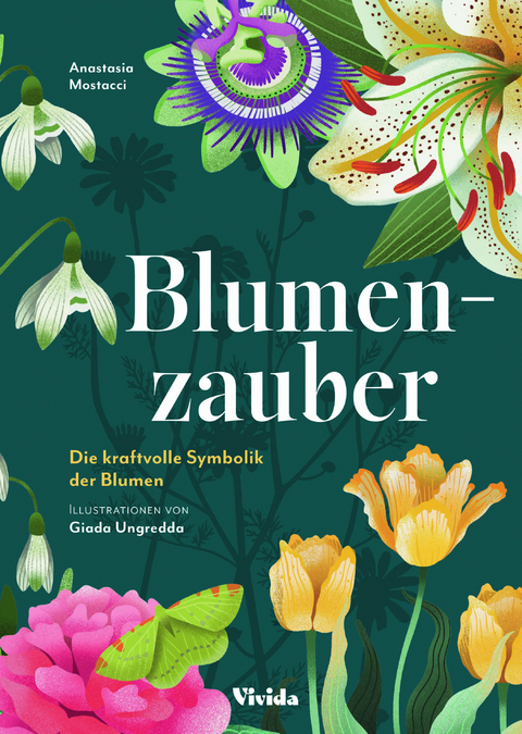 Blumen-Zauber - Anastasia Mostacci, Giada Ungredda