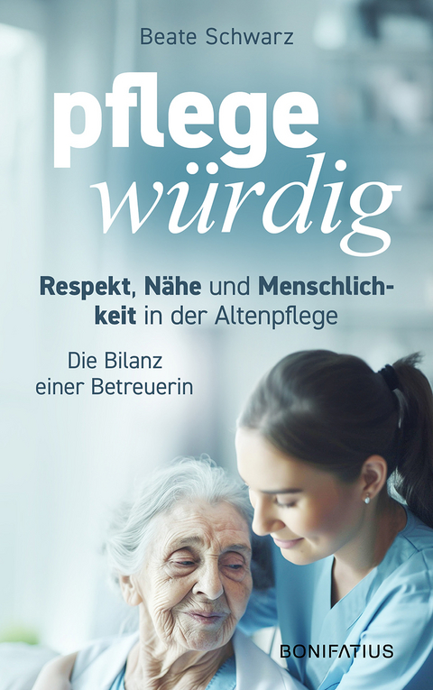 Pflegewürdig - Beate Schwarz