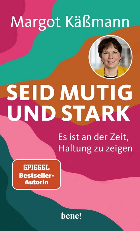 Seid mutig und stark - Margot Käßmann