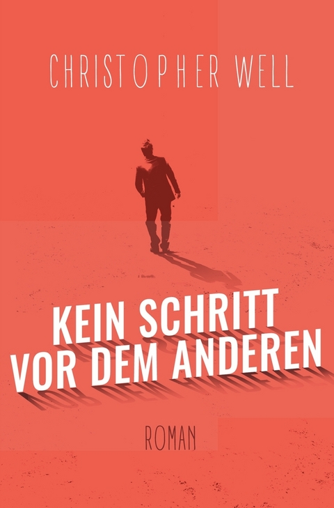 Kein Schritt vor dem anderen - Christopher Well