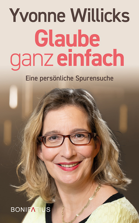 Glaube ganz einfach - Yvonne Willicks