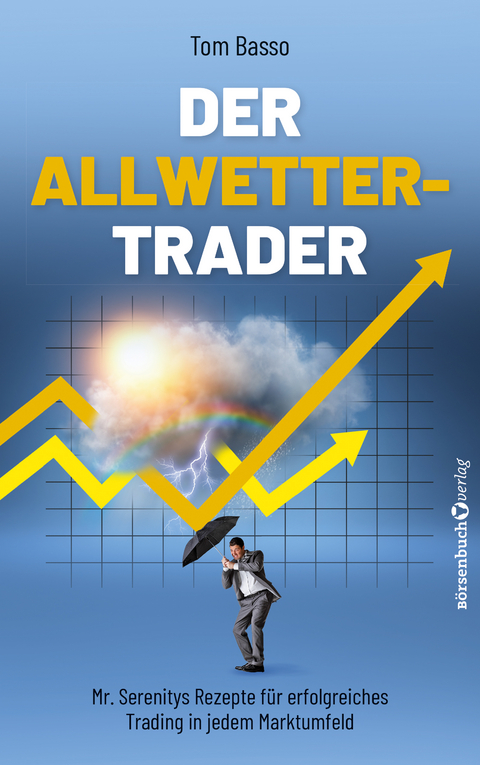 Der Allwetter-Trader - Tom Basso