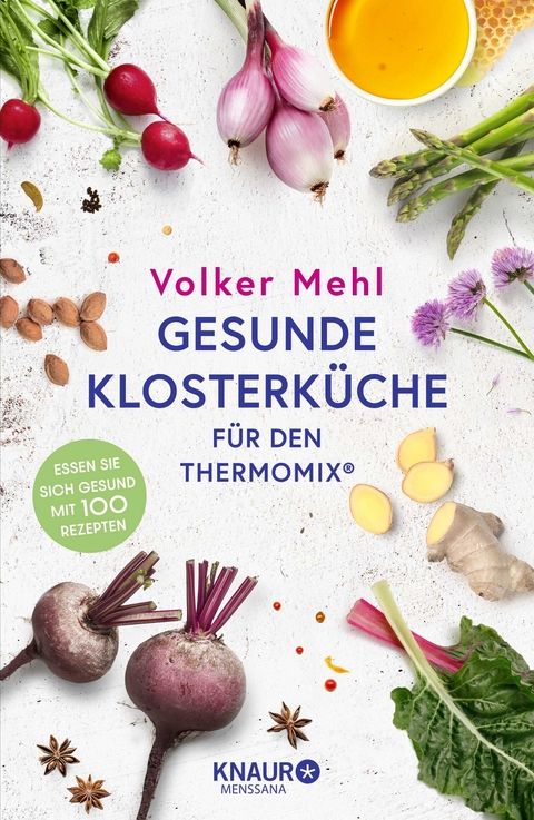 Gesunde Klosterküche für den Thermomix - Volker Mehl