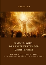 Simon Magus: Der erste Ketzer der Christenheit - Simon Rebus