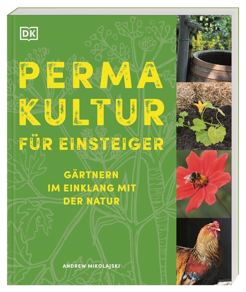 Permakultur für Einsteiger - Andrew Mikolajski