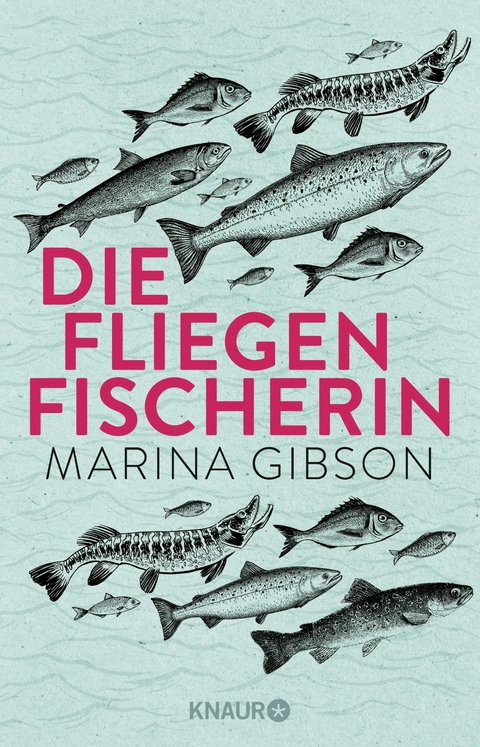 Die Fliegenfischerin - Marina Gibson