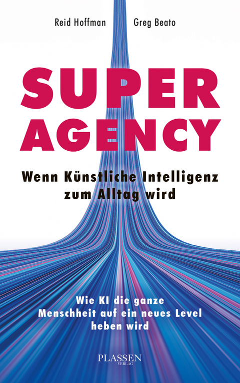 Superagency: Wenn Künstliche Intelligenz zum Alltag wird - Reid Hoffman, Greg Beato