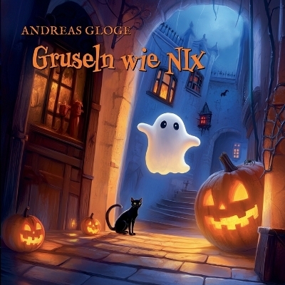 Gruseln wie Nix - Andreas Gloge