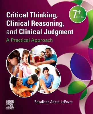 Critical Thinking, Clinical Reasoning, and Clinical Judgment - Alfaro-LeFevre, Rosalinda