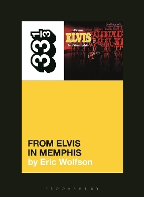 Elvis Presley's From Elvis in Memphis - Eric Wolfson